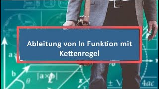 Ableitung von ln Funktion mit Kettenregel [upl. by Elidad]