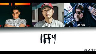 IFFY  SIKK x PH1 x JAY PARK Lyrics HanRomEng Coded [upl. by Volkan]