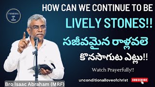 Lively Stones  సజీవమైన రాళ్లవలె  Bro Isaac Abraham MRF  Hebron messages [upl. by Dorris]