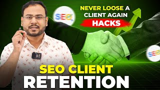 SEO Client Retention Checklist Never Lose a Client Again [upl. by Naynek]