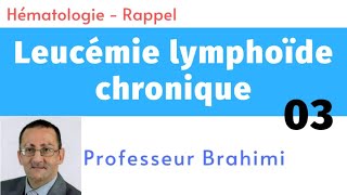 Leucémie Lymphoïde Chronique 3 [upl. by Benco786]