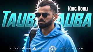 Tauba Tauba x Virat Kohli Beat Sync Edit Video 🔥✨ Attitude status 90 Fps 🌃💫  King Kohli ⚡ [upl. by Sinegra]