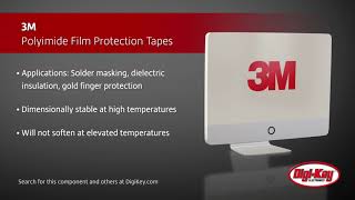 3M Polyimide Film Protection Tapes  DigiKey Daily [upl. by Aicitel]