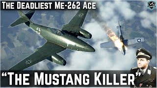 quotThe Mustang Killerquot  The German Me262 Ace Who Wreaked Havoc on American P51s [upl. by Wehttam]