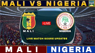 Mali Vs Nigeria Live Match Today  MAL Vs NIG Live Football Match 2024 Live [upl. by Engedus]