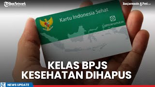 Kelas BPJS Dihapus Menkes 1 Kamar Isinya Maksimal 4 Orang [upl. by Marianne]