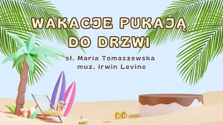 Nr 201 WAKACJE PUKAJÄ„ DO DRZWI animowane piosenki animacje dla dzieci EDUMUZ [upl. by Karoly636]