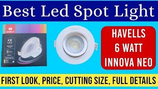 Havells 6 Watt Innova Neo Led Spot Light  Best Led Spot Light For Celling [upl. by Lynch]