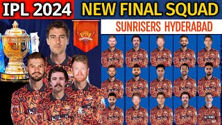 IPL 2024  Sunrisers Hyderabad New Final Squad  SRH Team 2024 Players List  SRH 2024 Squad [upl. by Marka]