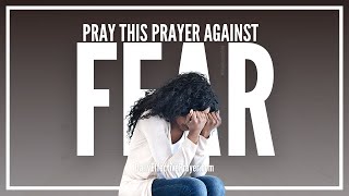 Prayer For Deliverance From Fear  Powerful Prayers Against Spirit Of Fear [upl. by Lebasy]