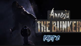 Amnesia the bunker part 2 Some of the footage got corrupted [upl. by Aikym797]