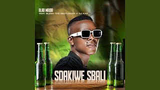 Sdakiwe Sbali feat Bless The Gentleman amp DJ Kap [upl. by Blair]