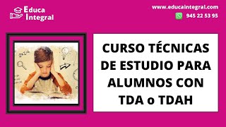 Curso Técnicas de Estudio para alumnos con TDA o TDAH [upl. by Vokay149]