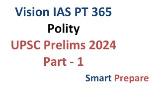 PT 365  Polity  Part 1  UPSC Prelims 2024  Smart Prepare  Rapid Revision [upl. by Melisandra552]