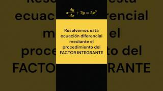 Resolver ecuación diferencial mediante el FACTOR INTEGRANTE matemáticas [upl. by Arst]