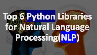 Top 6 Python Libraries for Natural Language Processing NLP  Python for Data Science [upl. by Ephrayim]