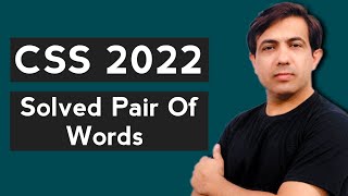 CSS Precis And Composition Paper 2022 Pair Of Words  CSS Solved Pair Of Words  By Muhammad Akram [upl. by Labotsirhc]