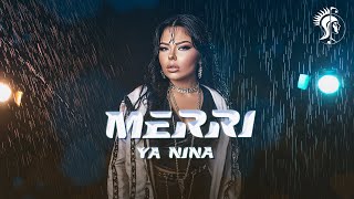 YA NINA  MERRI Lyric Video [upl. by Ailesor]