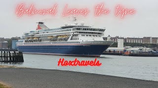 Fred Olsens Cruise Ship  Balmoral leaving the River Tyne 2022 [upl. by Loutitia]