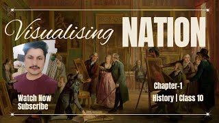 Visualising the Nation  Rise of Nationalism in Europe  Ch1 History  Class 10  CBSE [upl. by Ecart]