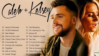 ULTIMATE CALEB amp KELSEY CHRISTIAN WORSHIP SONGS LYRICS  MOST POPULAR PRAISE AND WORSHIP SONGS [upl. by Emmy]