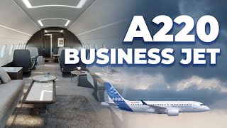 Airbus Reveals Stunning A220100 Business Jet [upl. by Kiki]