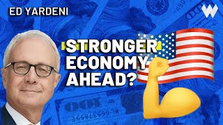 Why the US Economy is Unstoppable with Ed Yardeni [upl. by Elconin237]