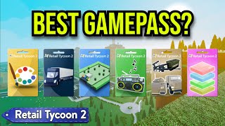 The Ultimate Guide to Retail Tycoon 2 Gamepasses [upl. by Sang460]