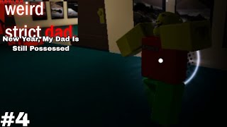 Tahun Baru Ayah Masih Kesurupan  Roblox Weird Strict Dad Indonesia 4 [upl. by Retsbew146]