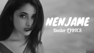 Doctor  Nenjame Lyrics  Anirudh musical  sivakarthikeyan [upl. by Edouard]