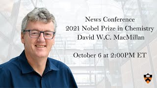 News Conference for 2021 Nobel Prize in Chemistry David MacMillan [upl. by Eelam]