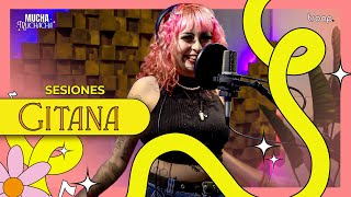 EP 52  Sesiones Mucha Muchacha  Gitana [upl. by Akcinat]