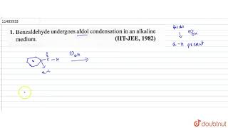 Benzaldehyde undergoes aldol condensation in an alkaline medium [upl. by Monk]