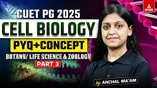 CELL BIOLOGY All Concepts and PYQs  CUET PG Life Science 2025  Part 3 [upl. by Neumark]