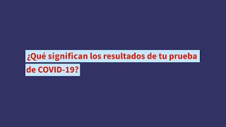 Qué significan los resultados de tu prueba de COVID19 [upl. by Reprah]