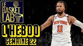 E226 LHEBDO S22  Knicks en Finales NBA  les Pulls Up de Wemby passing de Banchero PODCAST NBA [upl. by Wise438]