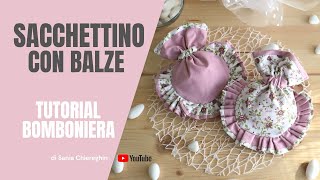 Sacchettini portaconfetti fai da te  idea regalo originale facile e veloce  diy  sewing tutorial [upl. by Elrahc936]