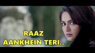 RAAZ AANKHEIN TERI  Arijit Singh  Raaz Reboot Emraan Hashmi Kriti Kharbanda Gaurav AroraLyrics [upl. by Reggy]