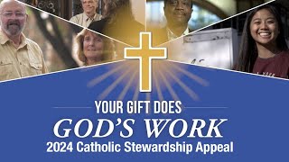 Catholic Stewardship Appeal 2024 – Your Gift Does God’s Work [upl. by Ellenej]