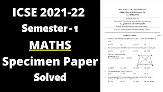 ICSE 202122 Semester 1 MATHS specimen Paper Solved ।। ICSE Class 10 Maths specimen Paper Solution [upl. by Ainaled692]