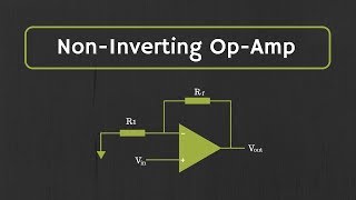 Operational Amplifier NonInverting OpAmp and OpAmp as Buffer OpAmp as Voltage Follower [upl. by Nnyleuqcaj]