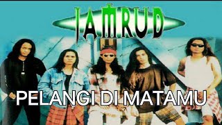 Pelangi Di Matamu  Jamrud [upl. by Ynnal66]