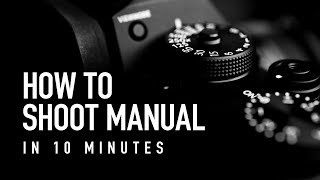 How to Shoot Manual in 10 Minutes  Beginner Photography Tutorial [upl. by Eilzel]