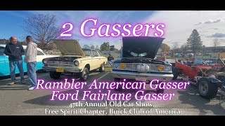 2 Gassers Rambler American Gasser Ford Fairlane Gasser Free Spirit Chapter Buick Club of America [upl. by Anatola217]