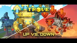 Trove  Up vs Down Choose your side [upl. by Held]