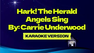 Hark The Herald Angels Sing │ By Carrie Underwood │ Karaoke Version [upl. by Loggins]