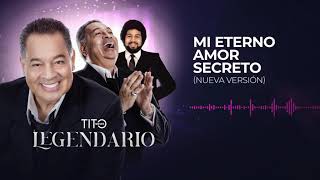 Tito Nieves  Mi Eterno Amor Secreto Audio Oficial [upl. by Kinsler]