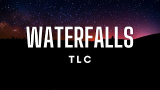 TLC  Waterfalls Lyrics [upl. by Yellat]