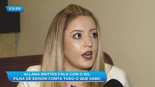 Quem é a família Brittes Allana faz revelações para o BG [upl. by Niklaus]