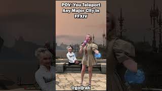 POV You teleport ot any major city in FFXIV gaming finalfantasyxiv ffxiv memes [upl. by Rosati]